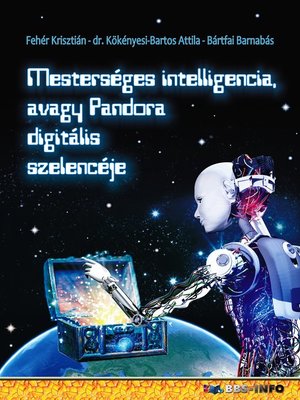 cover image of Mesterséges intelligencia avagy Pandora digitális szelencéje